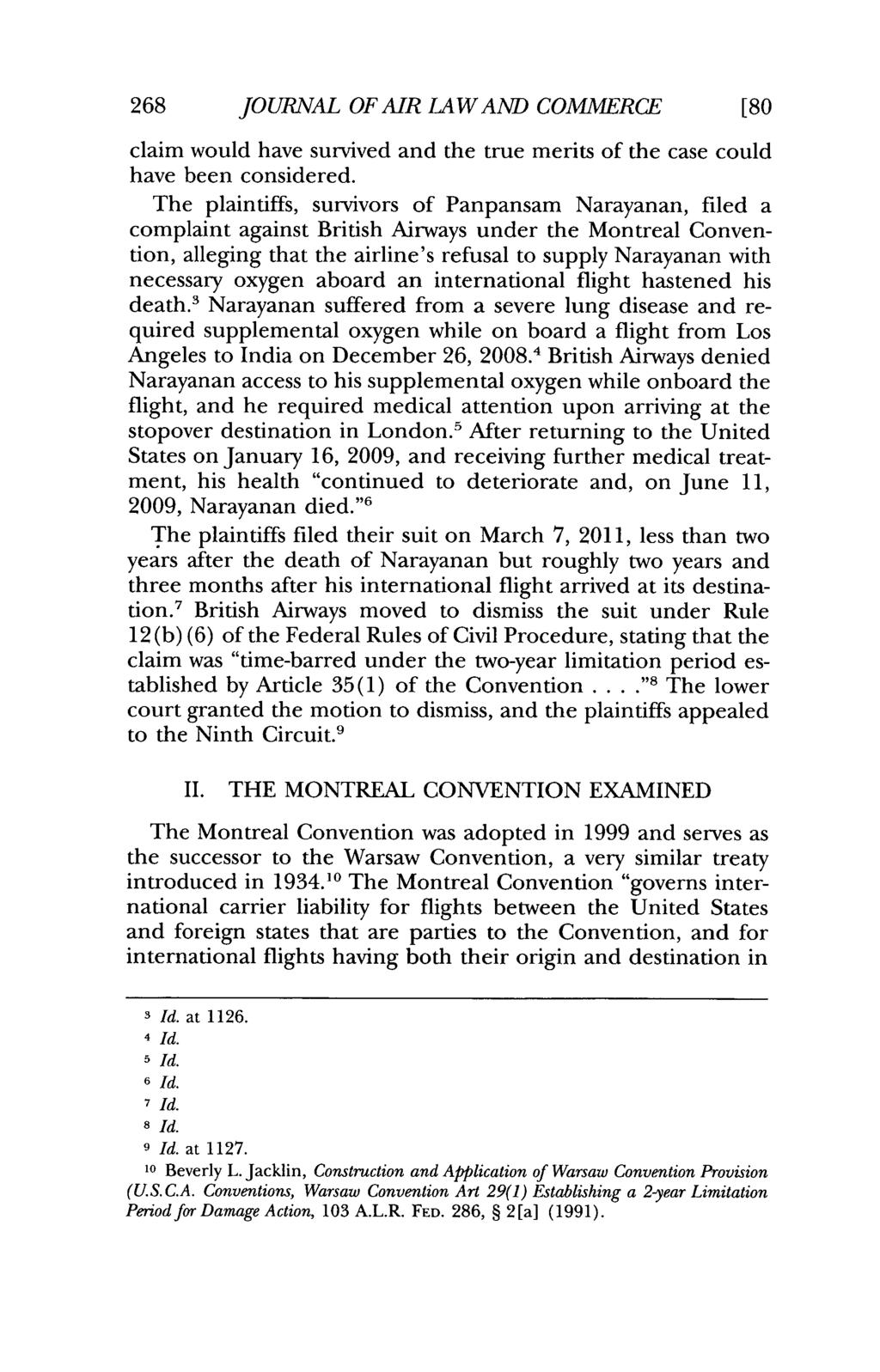 268 JOURNAL OF AIR LAW AN COMMERCE claim would have survived and the true merits of the case could have been considered.
