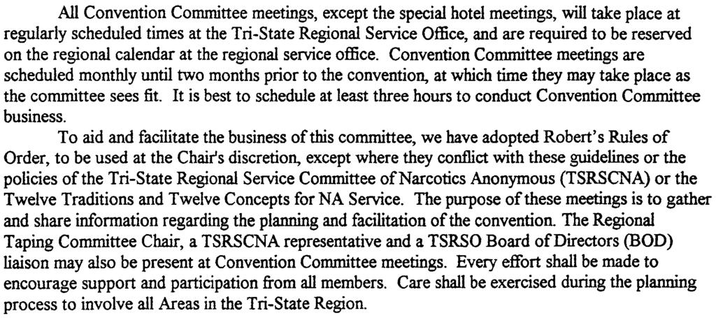 ill. CONVENnON COMMI'I-I"EE MEETINGS All Convention Committee meetings, except the special hotel meetings, will take place at regularly scheduled times at the Tri-State Regional Service Office, and