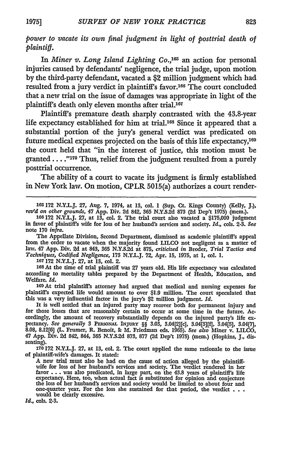 1975] SURVEY OF NEW YORK PRACTICE power to vacate its own final judgment in light of posttrial death of plaintiff. In Miner v. Long Island Lighting Co.
