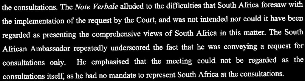 It is apparent from the transcript of this meeting that the Court itself was unclear on how to deal with the request for consultations and what the purpose and nature of the consultations were.