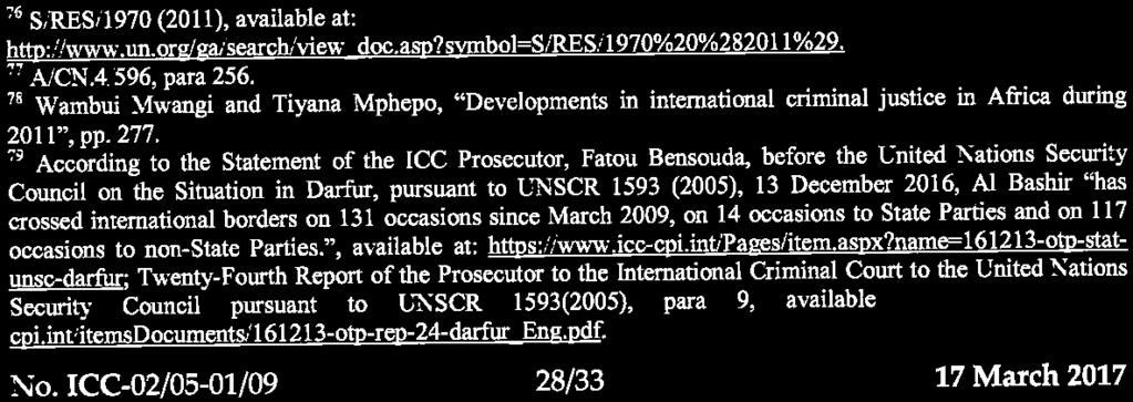 What the UNSC does do expressly, in paragraphs 4-8, is to set out the terms by which the referral to the Court will operate.