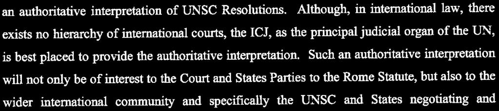 ICC-02/05-01/09-290 17-03-2017 29/49 EO PT authoritative interpretation from the UNSC or from the UN' s principal judicial organ, the ICJ, the interpretation ofunsc Resolutions should come from its