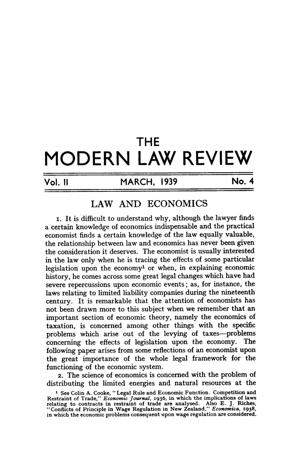 THE MODERN LAW REVIEW ~~~ VOl. II MARCH, 1939 No. 4 LAW AND ECONOMICS I.