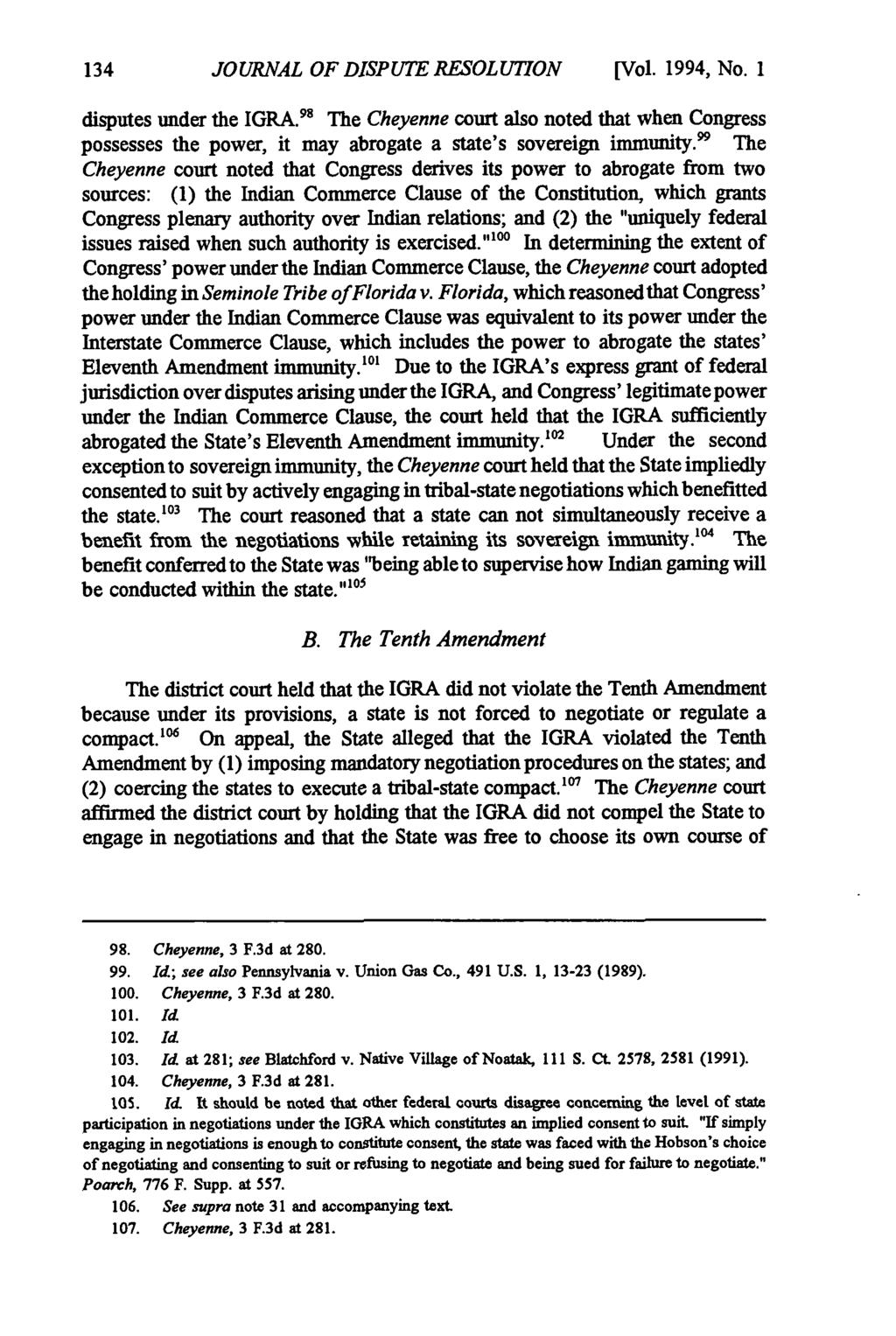 Journal of Dispute Resolution, Vol. 1994, Iss. 1 [1994], Art. 12 JOURNAL OF DISPUTE RESOLUTION [Vol. 1994, No. I disputes under the IGRA.