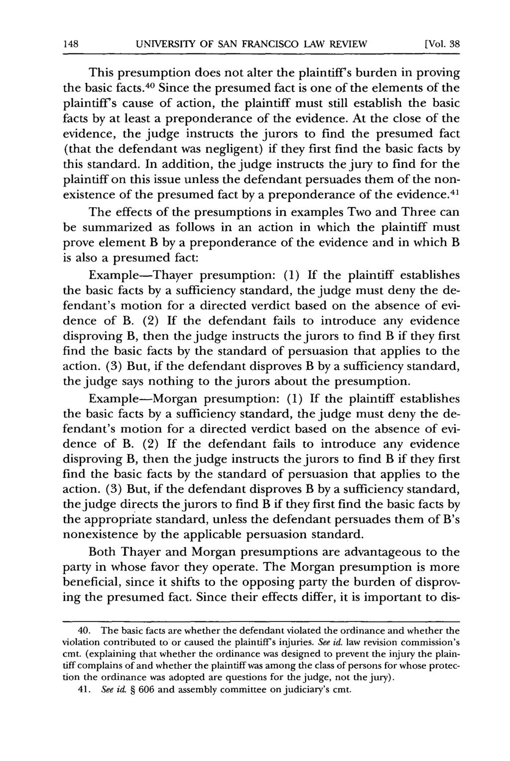 UNIVERSITY OF SAN FRANCISCO LAW REVIEW [Vol. 38 This presumption does not alter the plaintiff's burden in proving the basic facts.