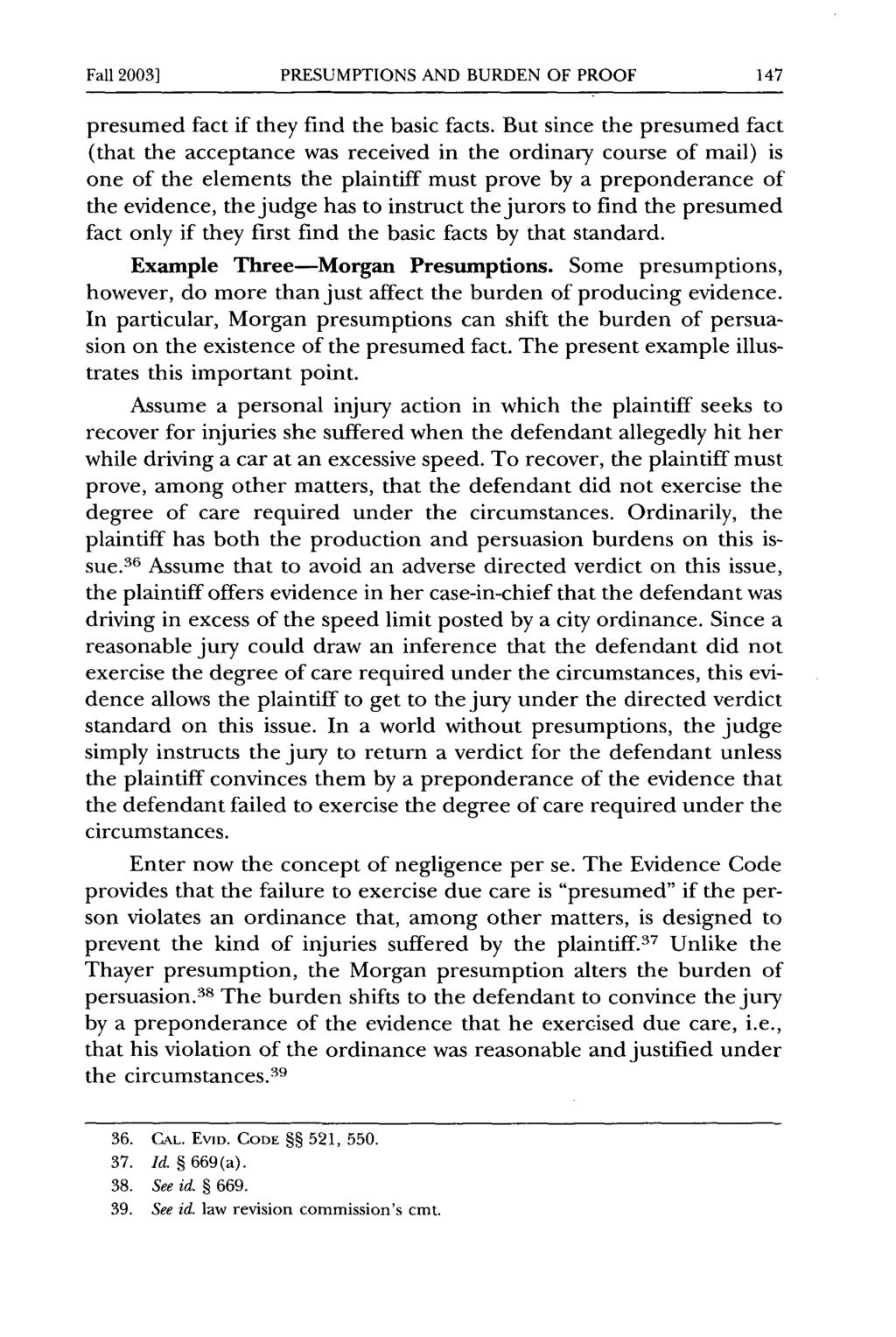 Fall 2003] PRESUMPTIONS AND BURDEN OF PROOF presumed fact if they find the basic facts.