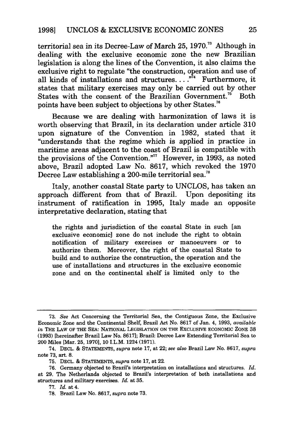 1998] UNCLOS & EXCLUSIVE ECONOMIC ZONES 25 territorial sea in its Decree-Law of March 25, 1970.