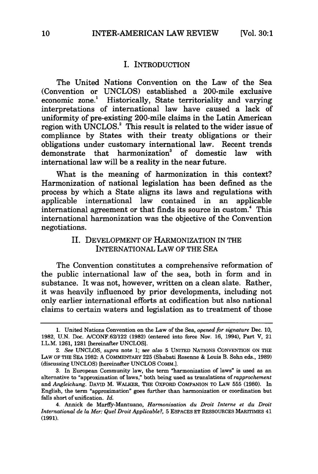 INTER-AMERICAN LAW REVIEW [Vol. 30:1 I. INTRODUCTION The United Nations Convention on the Law of the Sea (Convention or UNCLOS) established a 200-mile exclusive economic zone.