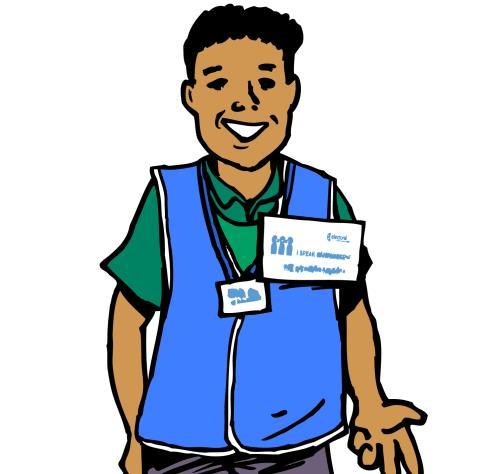 What if I need help? On Election Day, ask an election staff member. Look for the people wearing the blue vest.