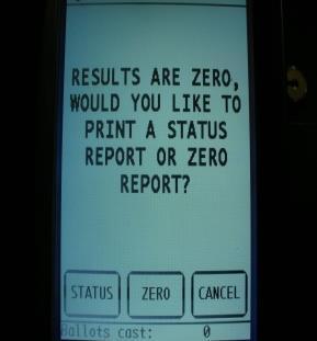 Step 5: Print the "Zero Report" Step 6: Verify that votes cast on