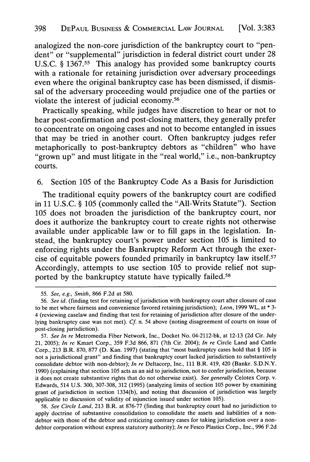 398 DEPAUL BUSINESS & COMMERCIAL LAW JOURNAL [Vol. 3:383 analogized the non-core jurisdiction of the bankruptcy court to "pendent" or "supplemental" jurisdiction in federal district court under 28 U.