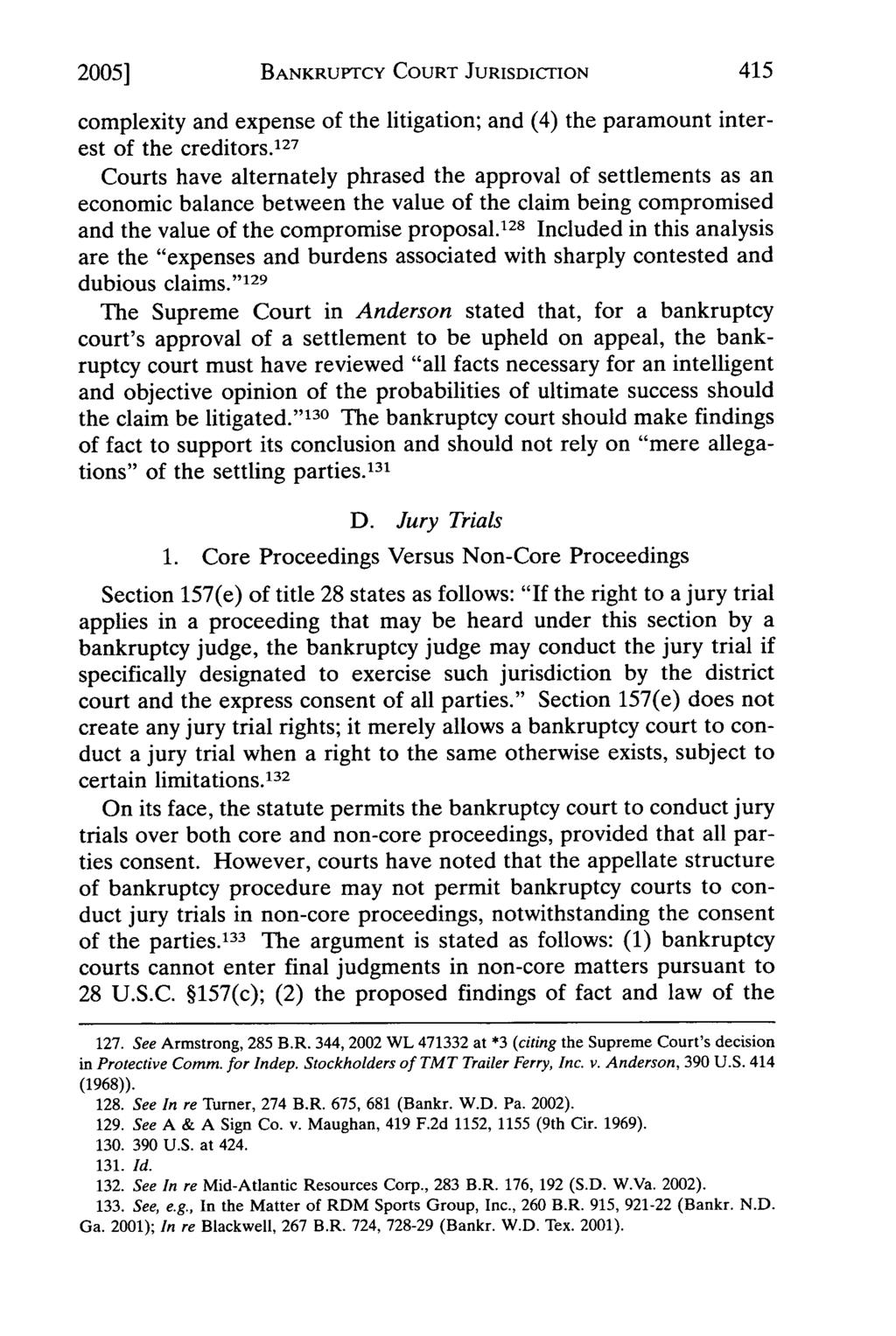 2005] BANKRUPTCY COURT JURISDICTION complexity and expense of the litigation; and (4) the paramount interest of the creditors.