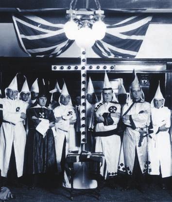 FIGURE 3 14 The Ku Klux Klan, founded in the southern United States, promoted fanatical racial and religious hatred against non-protestants and non-whites.