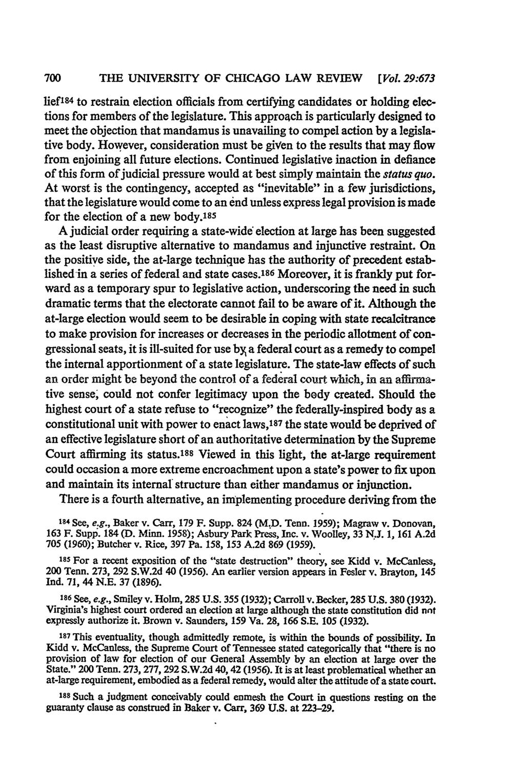 700 THE UNIVERSITY OF CHICAGO LAW REVIEW [Vol 29:673 liefis4 to restrain election officials from certifying candidates or holding elections for members of the legislature.