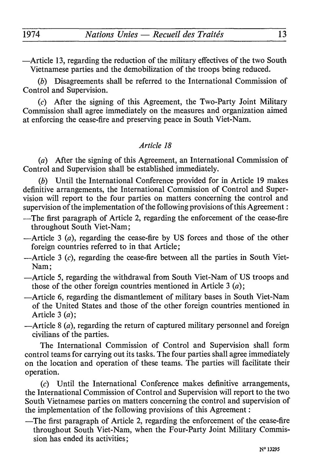 1974 Nations Unies Recueil des Traités 13 Article 13, regarding the reduction of the military effectives of the two South Vietnamese parties and the demobilization of the troops being reduced.