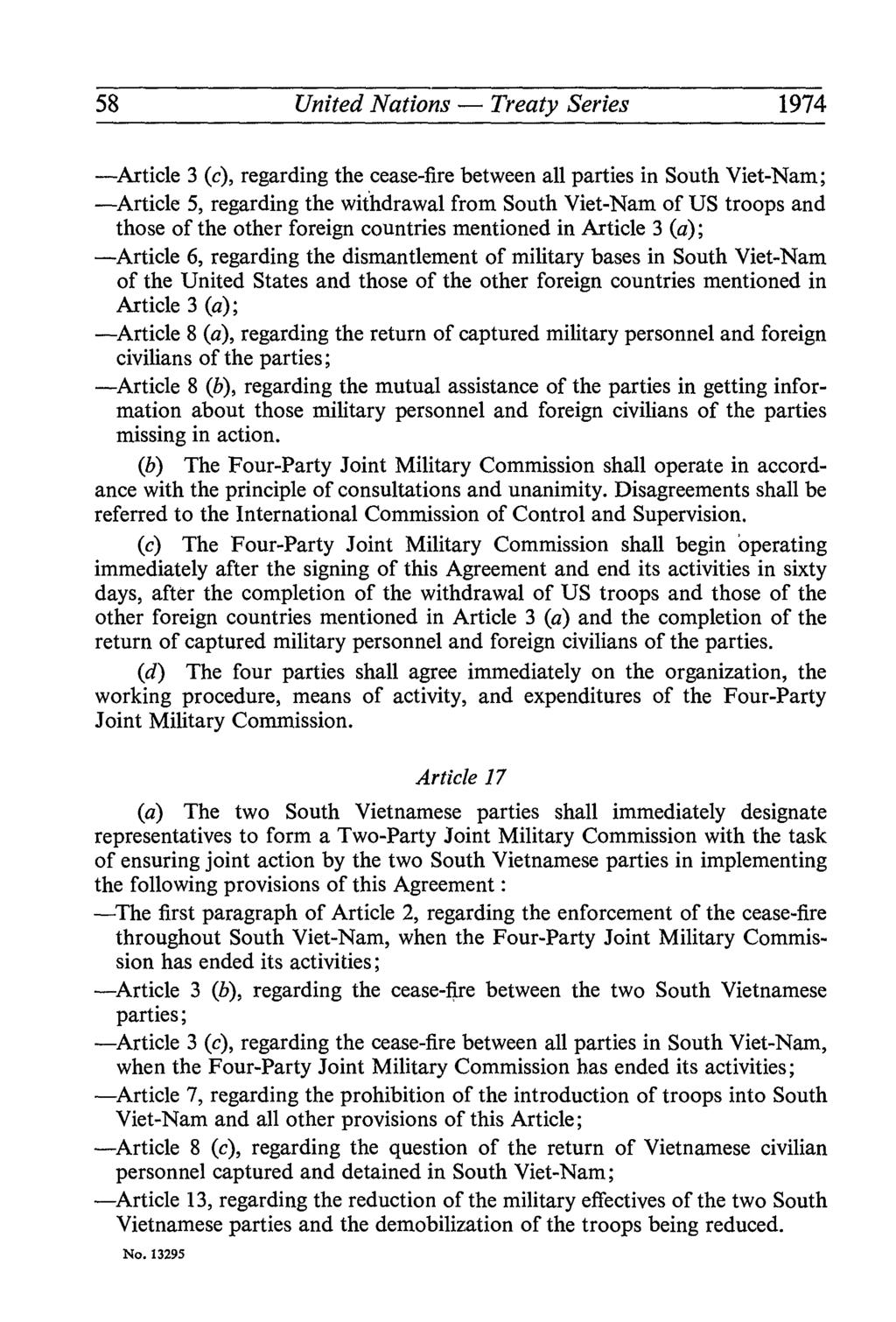 58 United Nations Treaty Series 1974 Article 3 (c), regarding the cease-fire between all parties in South Viet-Nam; Article 5, regarding the withdrawal from South Viet-Nam.