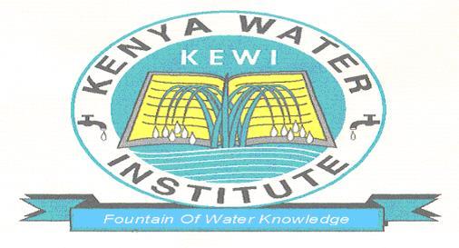 KENYA WATER INSTITUTE P.O. BOX 60013 00200, NAIROBI. TEL: 0722 207757 (020)-6003893/6003905/6007448 FAX: (020)-6006718 Email.info@kewi.or.
