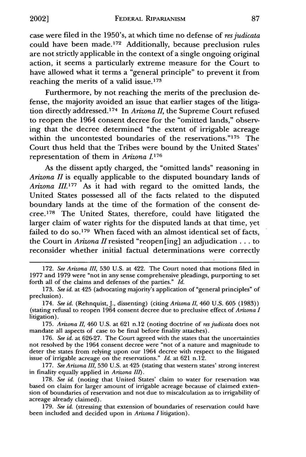 2002] Brinton: Arizona v. California: FEDERAL Riding RIPARIANISM the Wave of Federal Riparianism case were filed in the 1950's, at which time no defense of resjudicata could have been made.