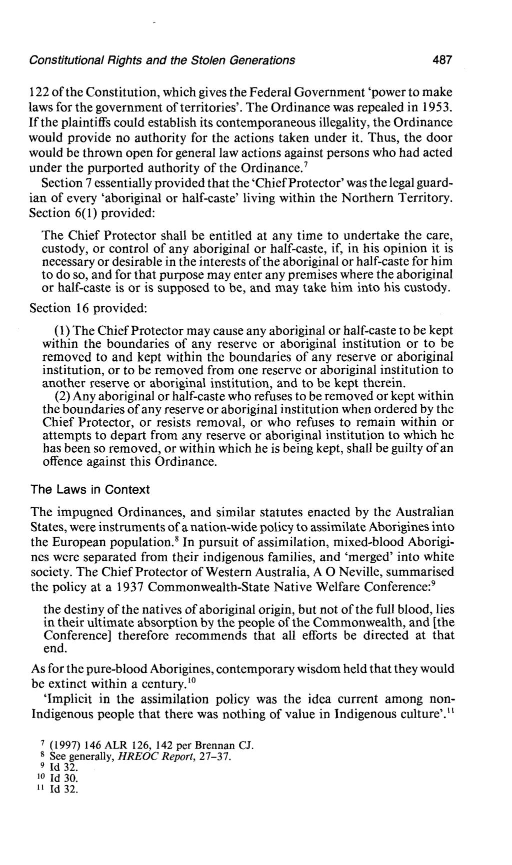 Constitutional Rights and the Stolen Generations 487 122 of the Constitution, which gives the Federal Government 'power to make laws for the government of territories'.