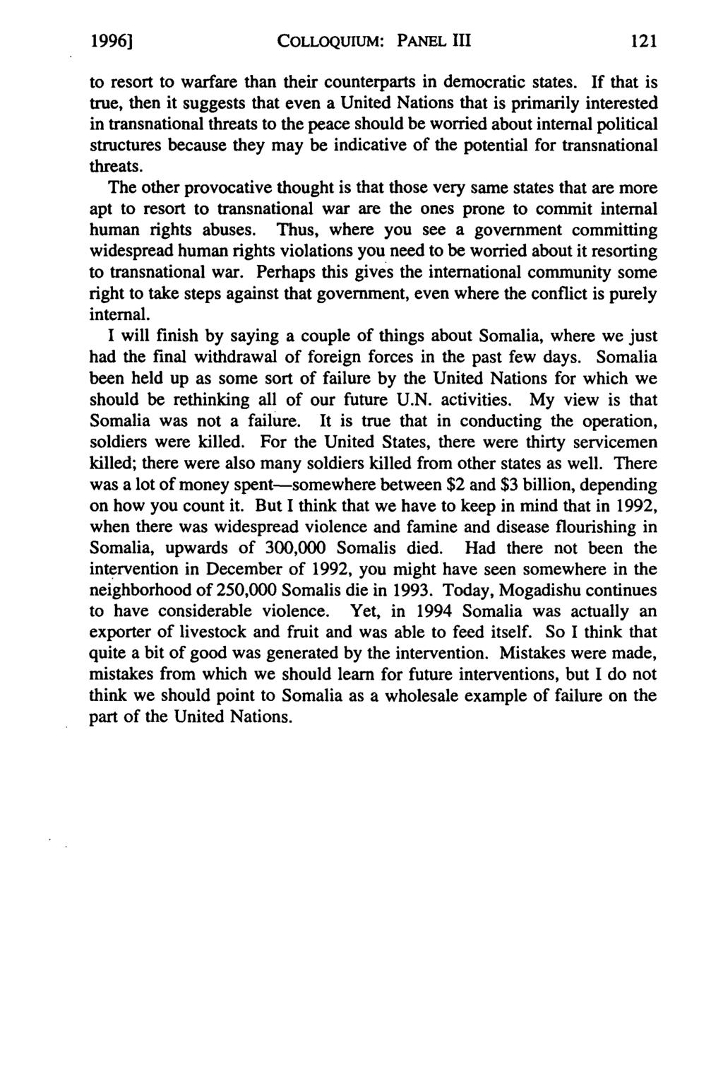 1996] COLLOQUIUM: PANEL III to resort to warfare than their counterparts in democratic states.