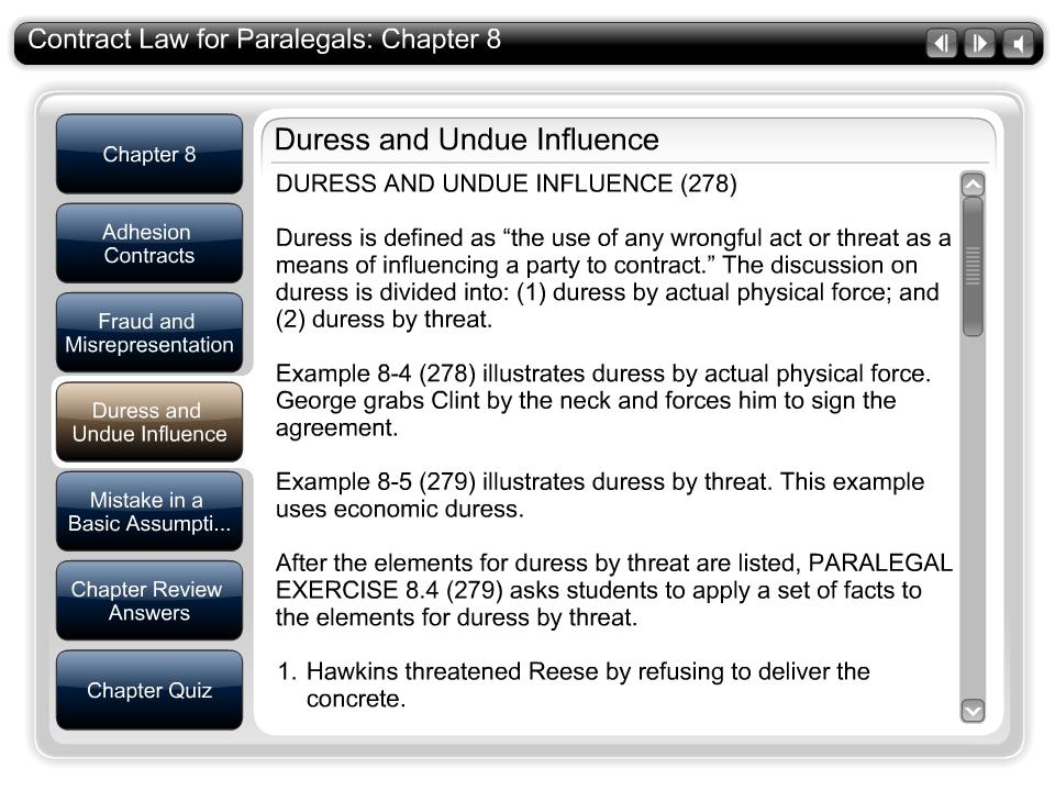 Duress and Undue Influence Tab Text DURESS AND UNDUE INFLUENCE (278) Duress is defined as the use of any wrongful act or threat as a means of influencing a party to contract.