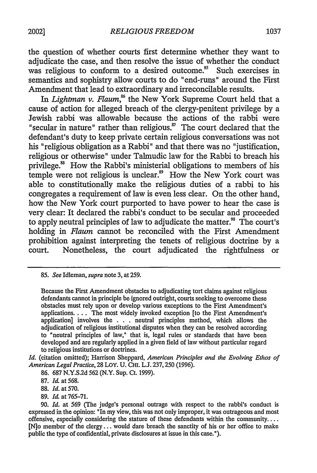 2002] RELIGIOUS FREEDOM 1037/ the question of whether courts first determine whether they want to adjudicate the case, and then resolve the issue of whether the conduct was religious to conform to a