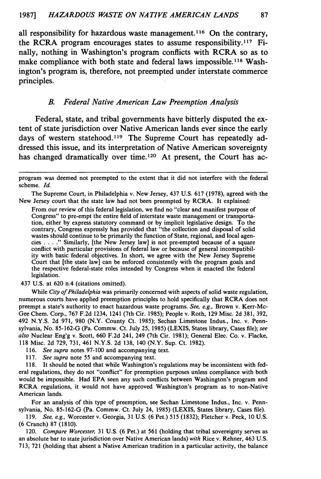1987] HAZARDOUS WASTE ON NATIVE AMERICAN LANDS 87 all responsibility for hazardous waste management.' 6 On the contrary, the RCRA program encourages states to assume responsibility.