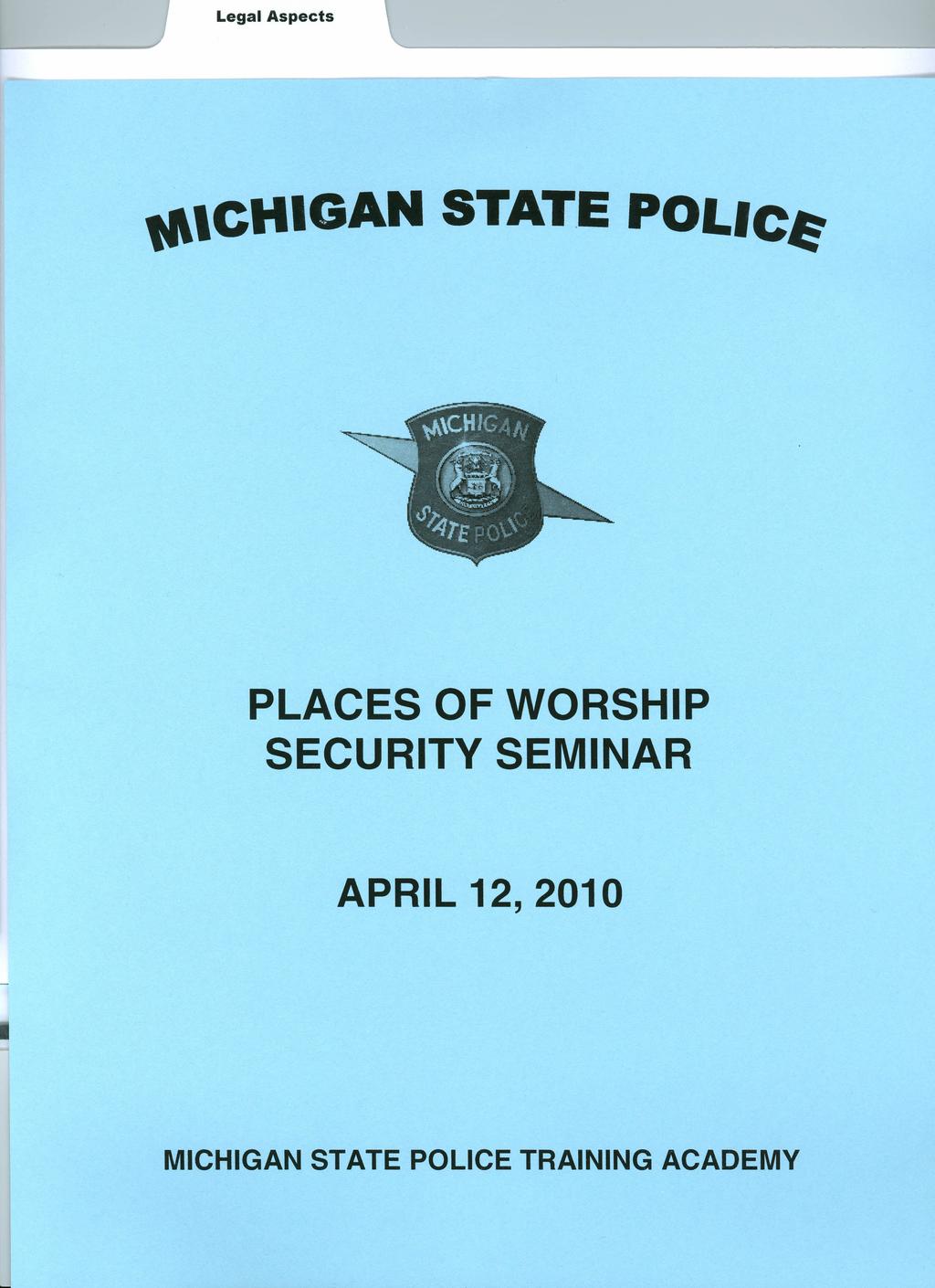 Legal Aspects ta,chigan STATE POLICe" PLACES OF WORSHIP