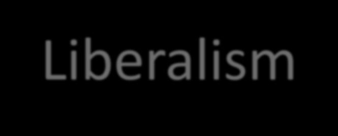 Liberalism As stated in the text, Modern, or Contemporary Liberalism combines a belief in a strong govt.