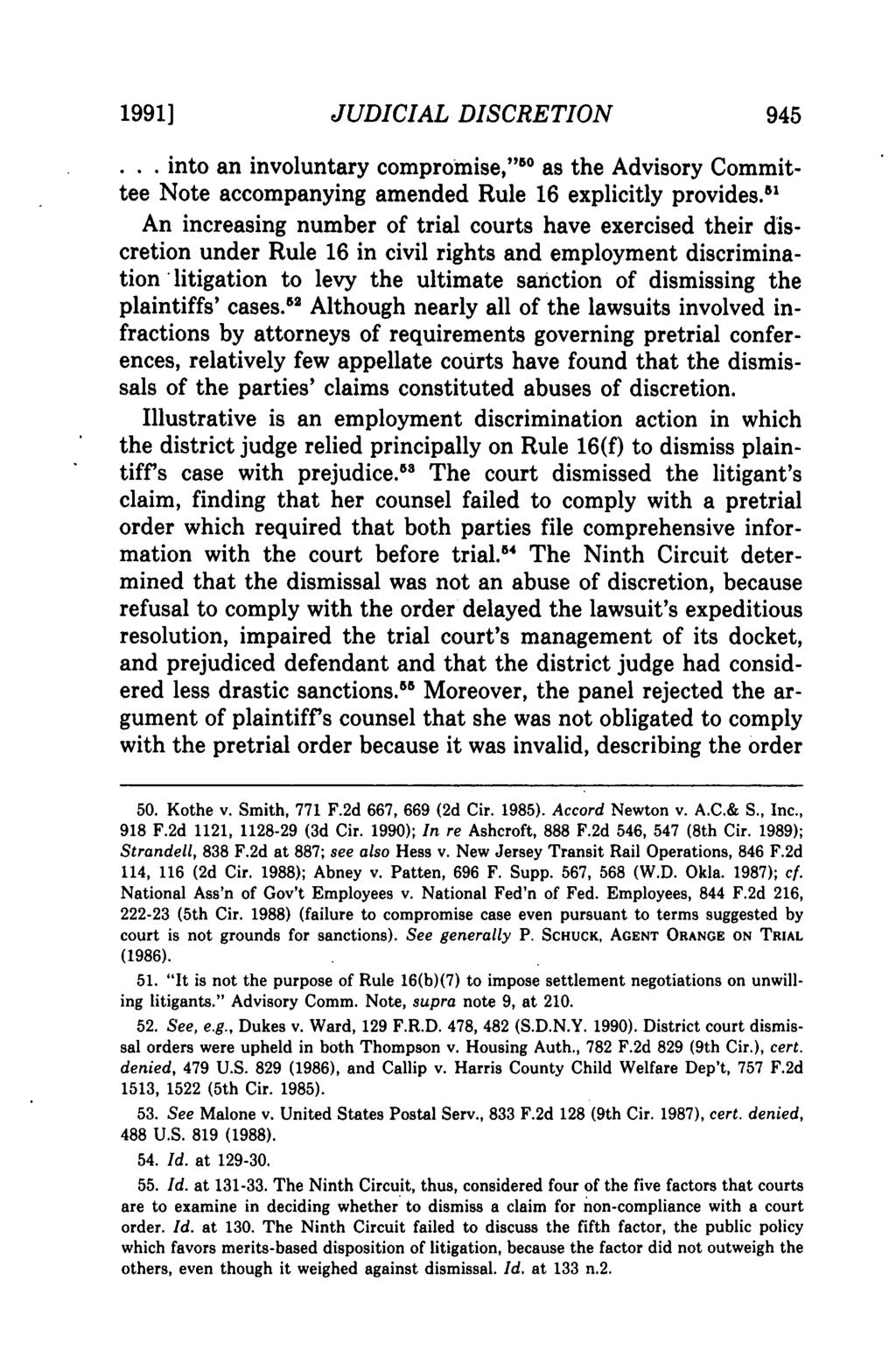 1991] JUDICIAL DISCRETION 945... into an involuntary compromise," 110 as the Advisory Committee Note accompanying amended Rule 16 explicitly provides.