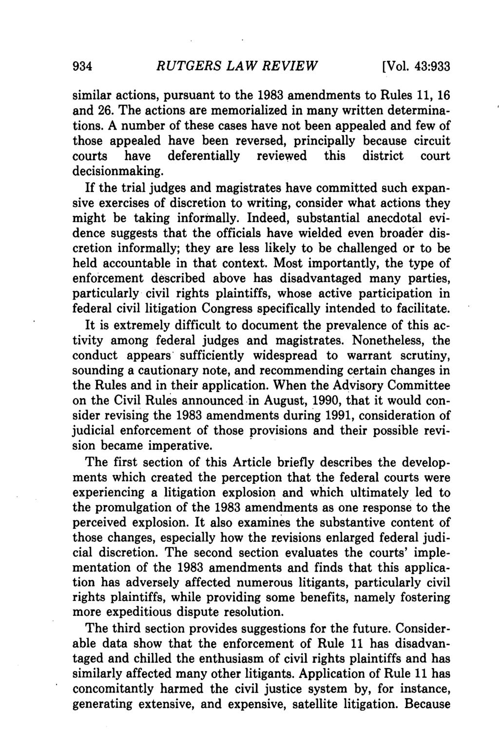 934 RUTGERS LAW REVIEW [Vol. 43:933 similar actions, pursuant to the 1983 amendments to Rules 11, 16 and 26. The actions are memorialized in many written determinations.