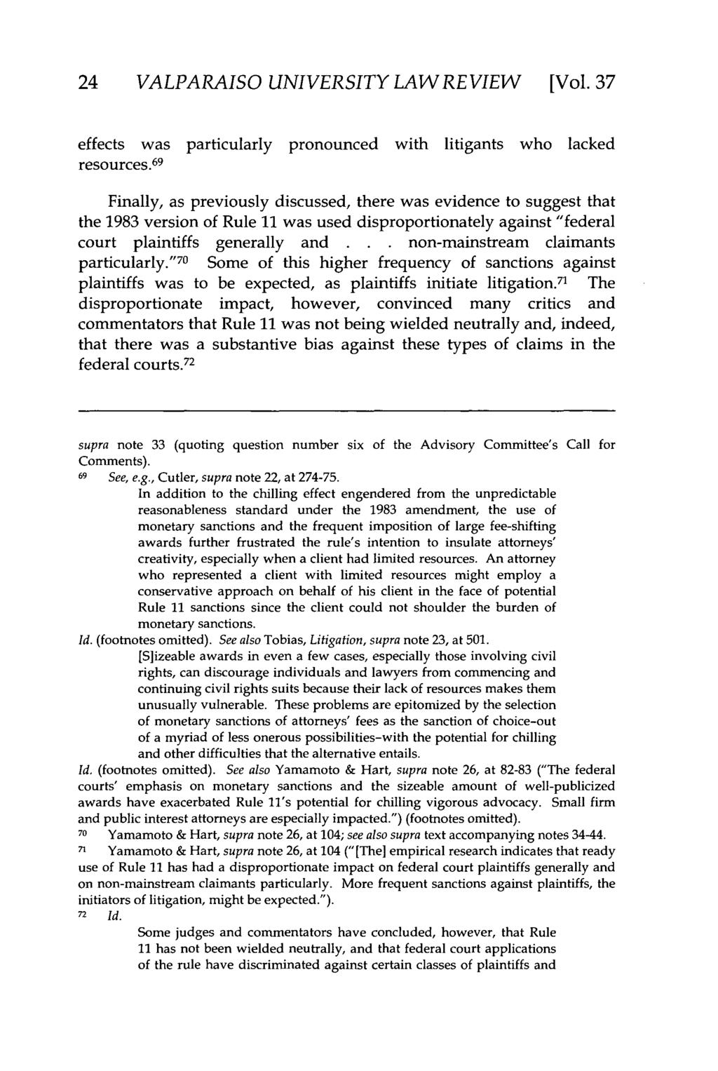 Valparaiso University Law Review, Vol. 37, No. 1 [2002], Art. 8 24 VALPARAISO UNIVERSITY LAW REVIEW [Vol. 37 effects was particularly pronounced with litigants who lacked resources.