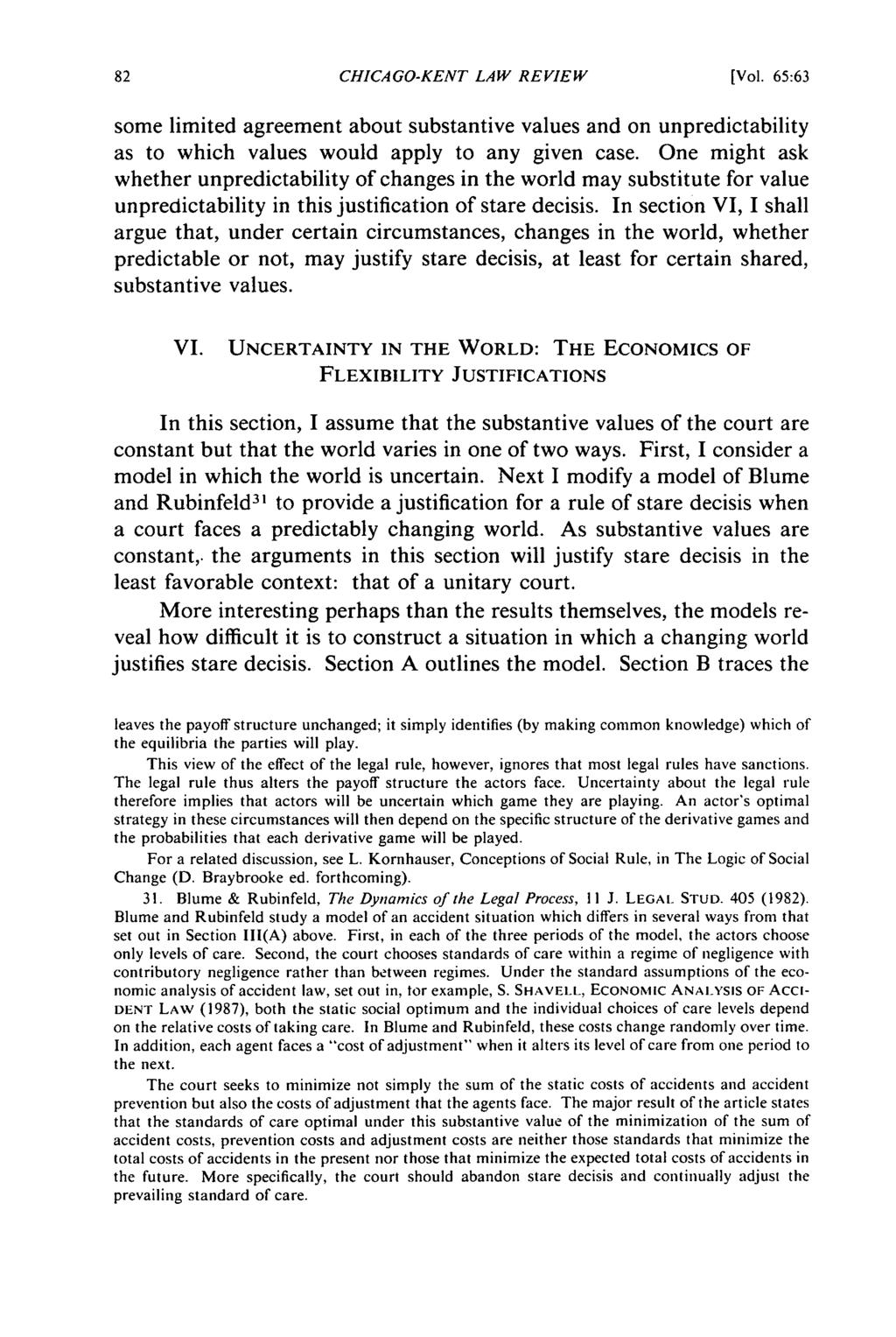 CHICAGO-KENT LAW REVIEW [Vol. 65:63 some limited agreement about substantive values and on unpredictability as to which values would apply to any given case.