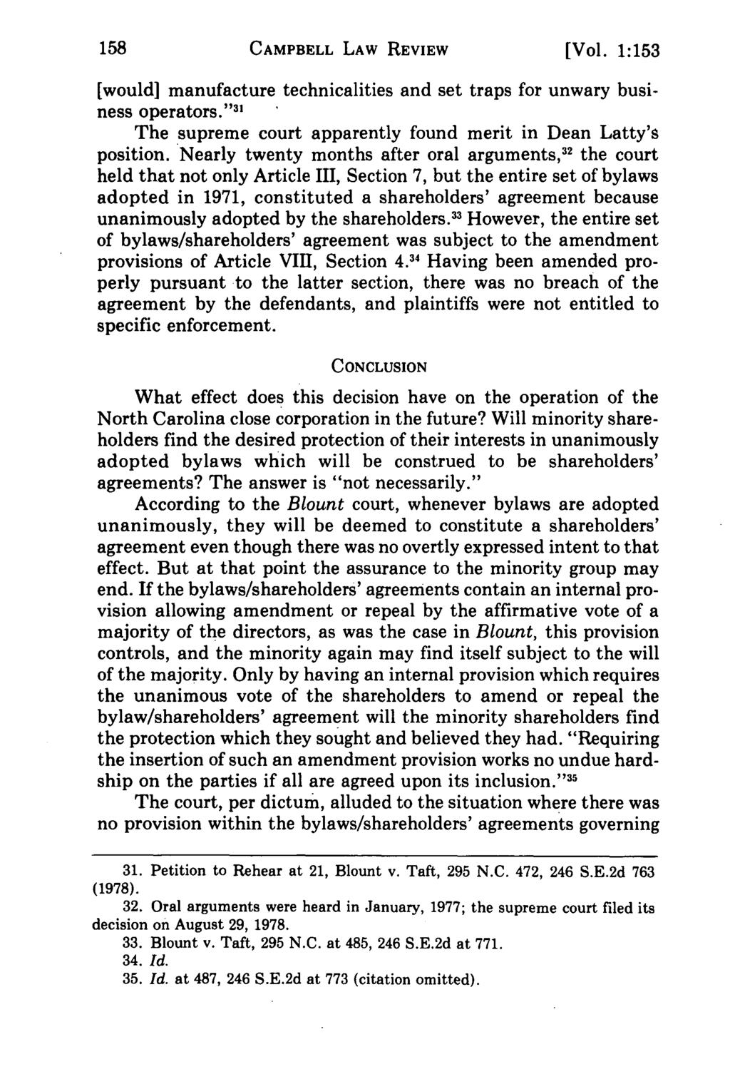 Campbell Law Review, Vol. 1, Iss. 1 [1979], Art. 7 CAMPBELL LAW REVIEW [Vol. 1:153 [would] manufacture technicalities and set traps for unwary business operators.
