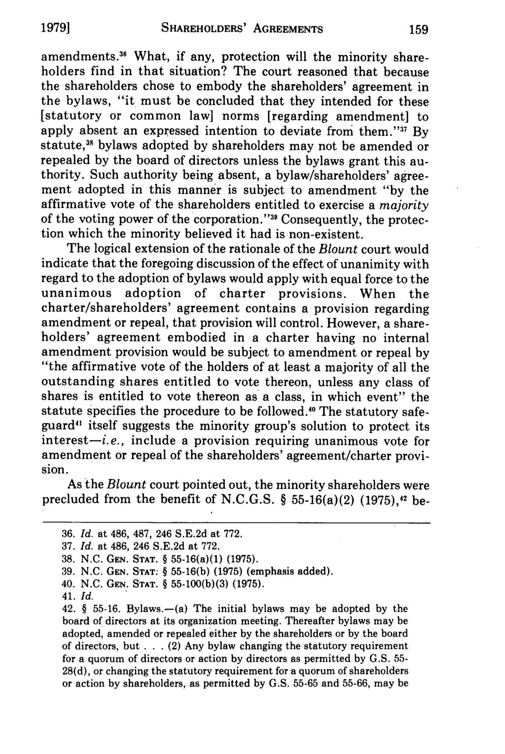 1979] Currin: Corporations SHAREHOLDERS' - The Effect of Unanimous AGREEMENTS Approval on Corporate Byla amendments. 3 1 What, if any, protection will the minority shareholders find in that situation?