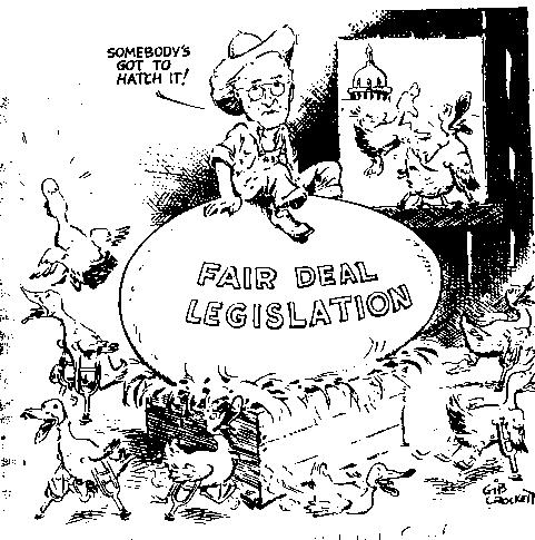 The Fair Deal Truman s opportunity to pass legislation. His continuation of FDR s New Deal.