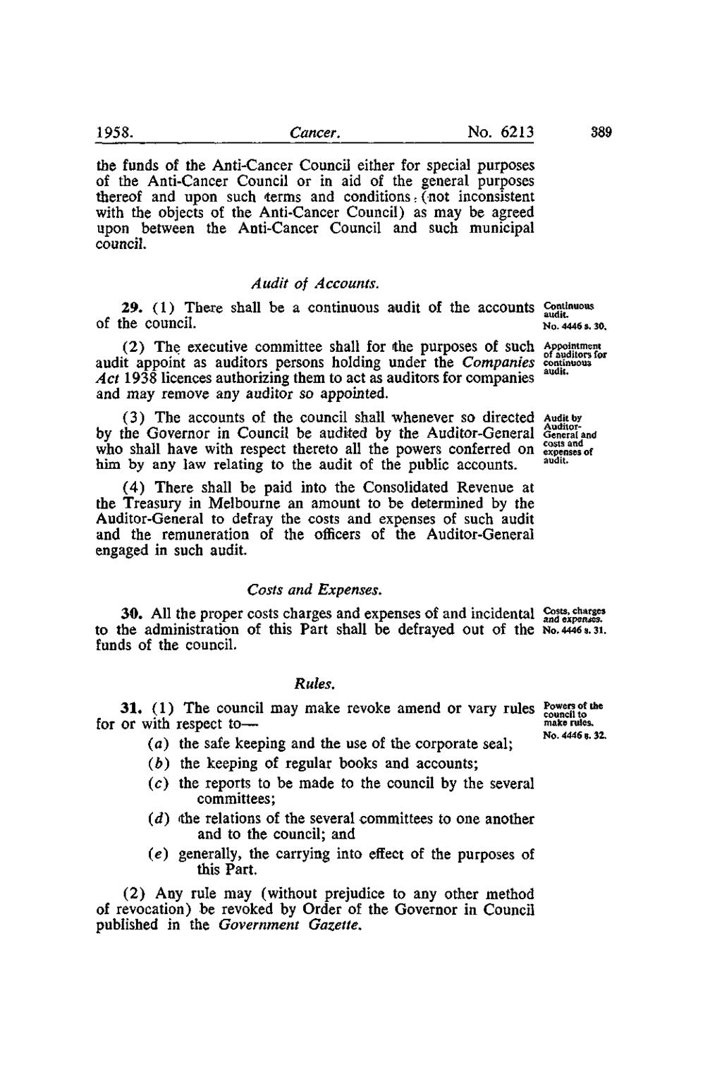 1958. Cancer. No. 6213 389 the funds of the Anti-Cancer Council either for special purposes of the Anti-Cancer Council or in aid of the general purposes thereof and upon such terms and conditions -.