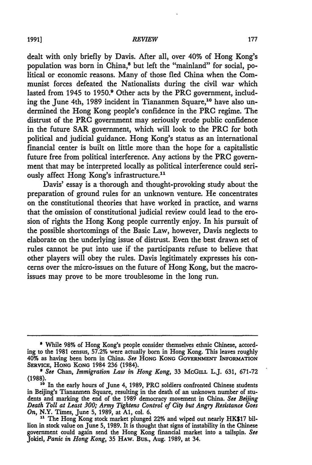1991] REVIEW dealt with only briefly by Davis. After all, over 40% of Hong Kong's population was born in China, 8 but left the "mainland" for social, political or economic reasons.