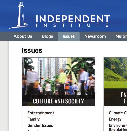 Newsletter of the Independent Institute 7 ENGAGING ISSUES Improving User Engagement for Greater Impact Independent Institute s supporters often see themselves as ambassadors for a more peaceful,