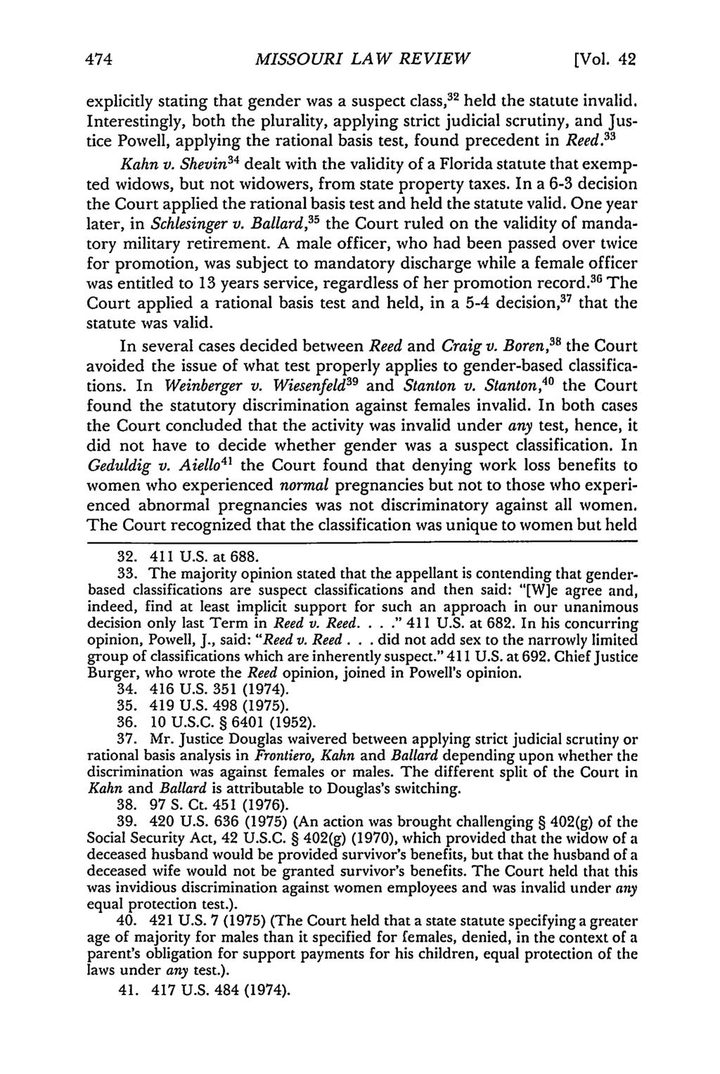 Carew: Carew: Constitutional Law-Gender Classifications MISSOURI LAW REVIEW [Vol. 42 explicitly stating that gender was a suspect class, 3 2 held the statute invalid.