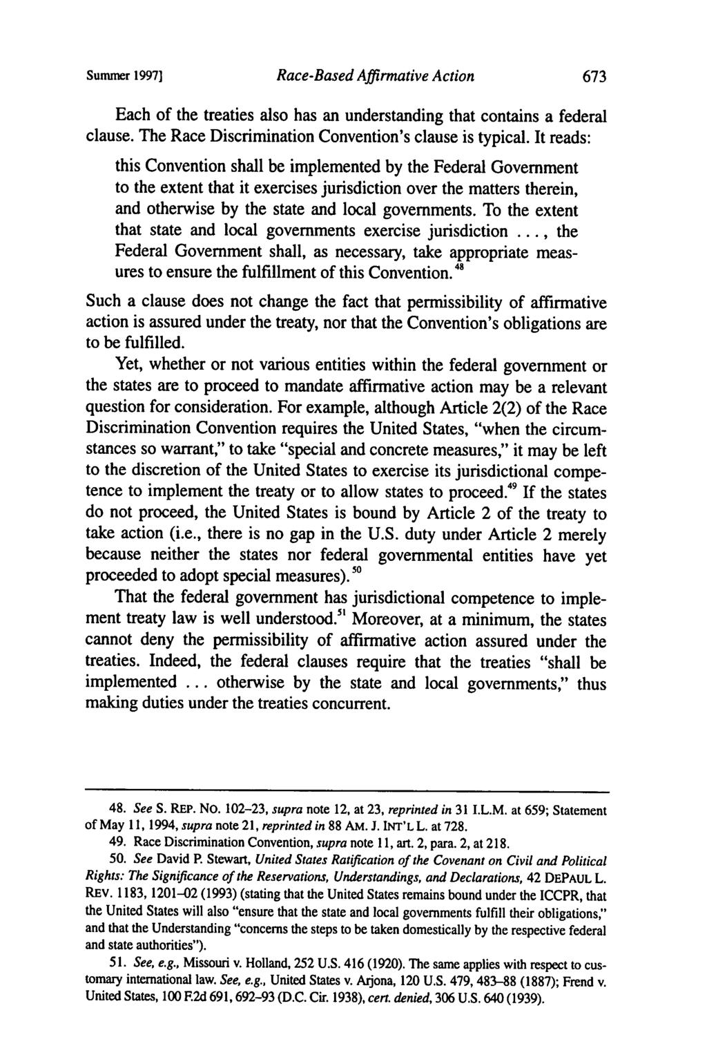 Summer 1997] Race-Based Affirmative Action Each of the treaties also has an understanding that contains a federal clause. The Race Discrimination Convention's clause is typical.