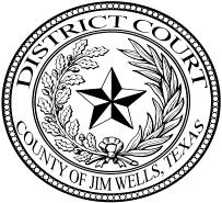 R. david Guerrero Jim Wells County District Clerk 200 N. Almond St., Suite 207 P.O. Box 2219 Alice, Texas 78333 361.668.