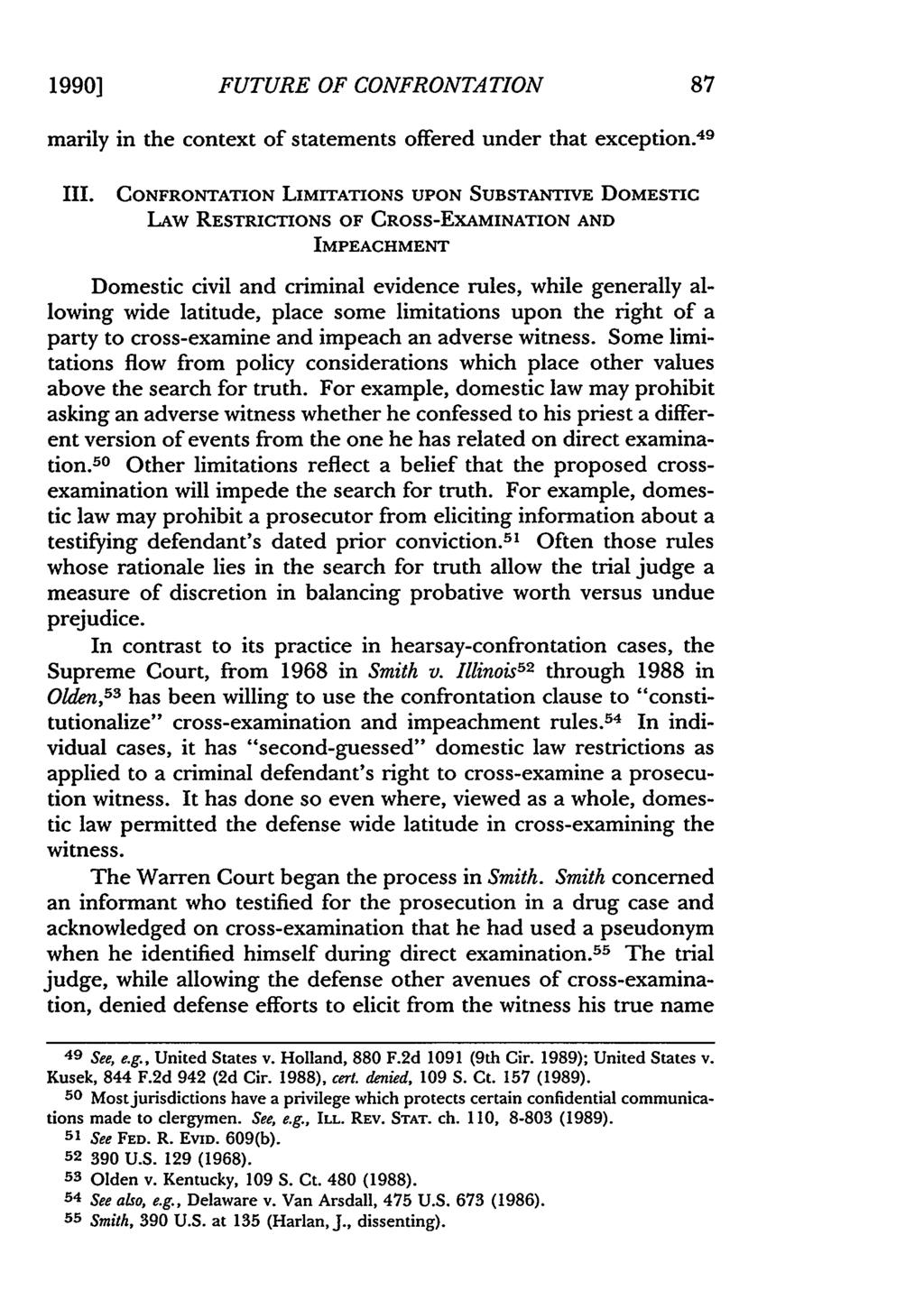 1990] FUTURE OF CONFRONTATION manly in the context of statements offered under that exception. 49 III.