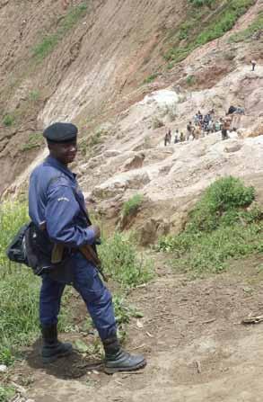 12 MAY 2012 COMING CLEAN A member of the mining police in North Kivu. The mining police have a crucial role to play in bringing demilitarised mines under proper government control.