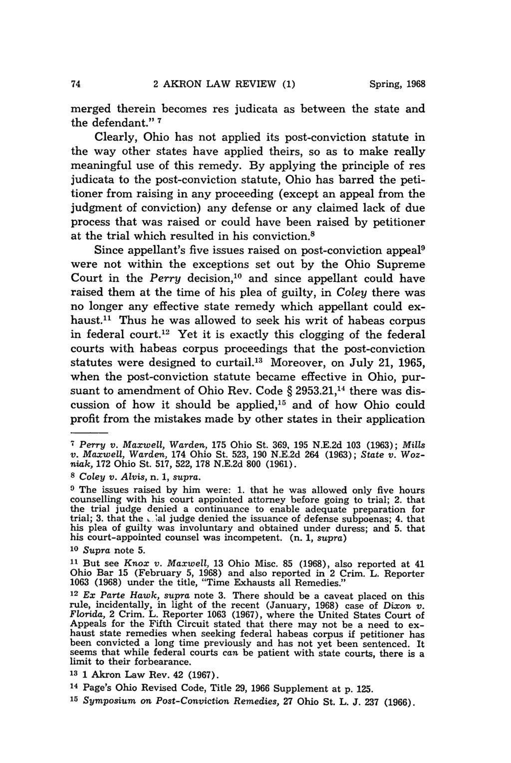 2 AKRON LAW REVIEW (1) Spring, 1968 merged therein becomes res judicata as between the state and the defendant.