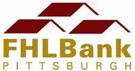 Banking on Business Agreement This Banking on Business Agreement (this Agreement ) is made as of this day of, 20, by and between the FEDERAL HOME LOAN BANK OF PITTSBURGH, a corporation organized and