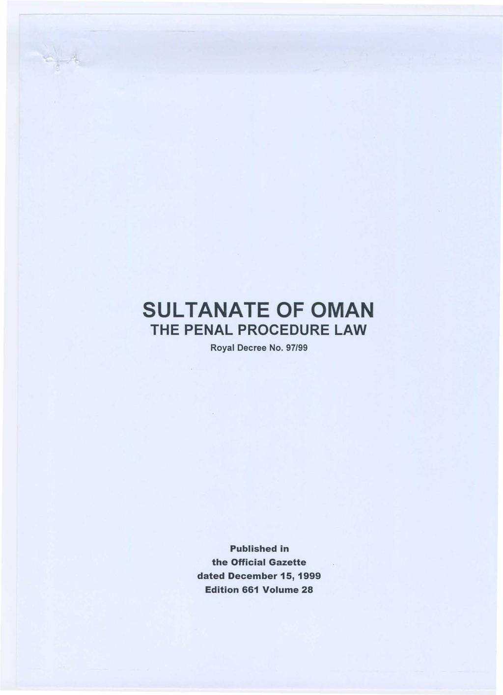 SULTANATE OF OMAN THE PENAL PROCEDURE LAW Published in the