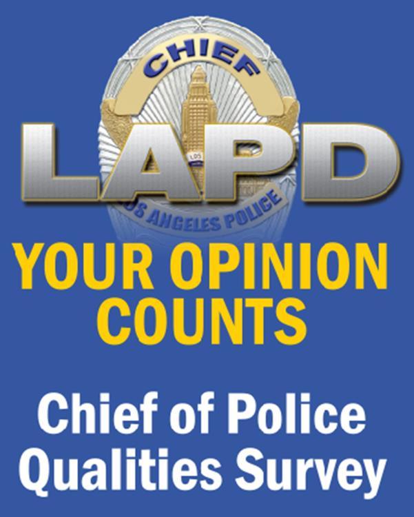CITY OF LOS ANGELES CHIEF OF POLICE SURVEY 2018 SELECTION CRITERIA SURVEY RESULTS The City of Los Angeles Personnel Department working with the Los Angeles Police Commission recently created and