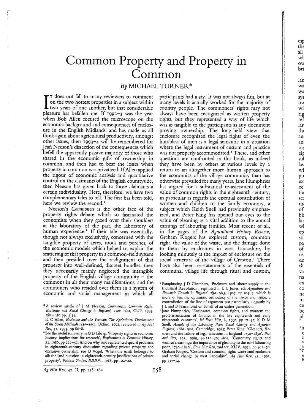 Common Property and Property in Common By MICHAEL I 'T does not fall to many reviewers to comment on the two hottest properties in a subject within.