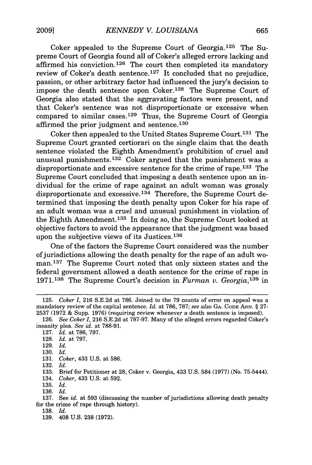 2009] KENNEDY V. LOUISIANA Coker appealed to the Supreme Court of Georgia. 12 5 The Supreme Court of Georgia found all of Coker's alleged errors lacking and affirmed his conviction.